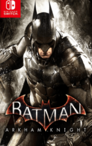 Batman: Arkham knight Switch NSP XCI ROM Download