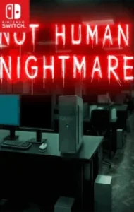 Not Human Nightmare NSP Game